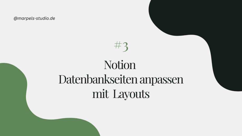 Notion Layouts: Datenbankseiten anpassen